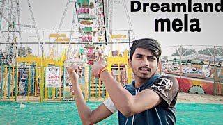 Dreamland Mela maja aaya basti 2023(uttar pradesh)...