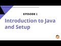Introduction to Java and Environment Setup - Java Tutorial for Beginners EP1