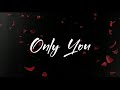 Only You - YVL  ( OLV )