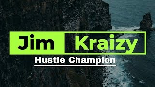 Jim Kraizy Hustle Champion