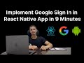Step-by-Step Guide: Implementing Google Sign-In Using React Native with Firebase (Android)