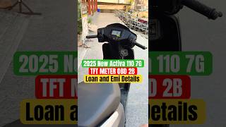 Honda Activa 110 New Model 2025 | New Update On Road Price | Loan EMI Detail #activa #activa7g #new