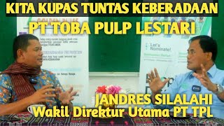 ISSUE - ISSUE TENTANG PT TOBA PULP LESTARI DI JAWAB PAK JANDRES SILALAHI DENGAN DATA DAN FAKTA