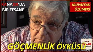 KANADA'DA 30 YILDAN FAZLA YAŞAMIŞ TÜRKLERLE SÖYLEŞİ (6) #182 INTERVIEW WITH MUVAFFAK ÜZÜMERİ