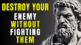 9 Stoic Ways To DESTROY Your Enemy Without FIGHTING Them | Marcus Aurelius (STOICISM)
