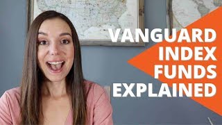 What Are Vanguard Index Funds | Vanguard Index Funds Explained