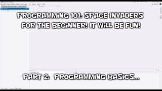 Programming Space Invaders for beginners, Part 2 - Programming Basics c#