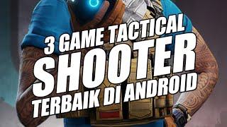 3 Game Tactical Shooter Terbaik di Android | Requestan Kalian