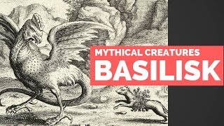 The Basilisk - Mythical Creatures Bestiary