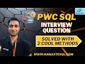 PWC SQL Interview Question for a Data Analyst Position | SQL For Analytics
