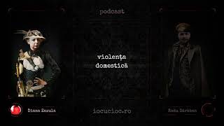 iocucioc - Violența domestică (s01 e01) #podcast #iocucioc #violenta