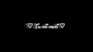 Tu hai meri wafa lofi - song status❤️ |new black screen lyrics status alight motion new viral status