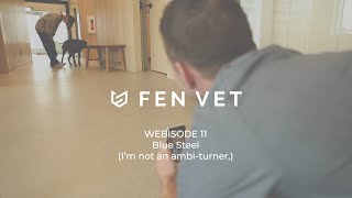 Fen Vet Webisode 12: Blue Steel