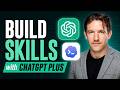 How to Build and Use Skills with ChatGPT Plus Subscription