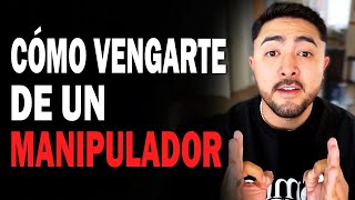 Cómo VENGARTE de un Manipulador 🔥