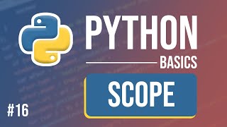 Python Tutorial - Part 16: Scope (Global and Local Variables)
