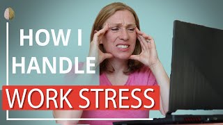 Work Stress: THERAPIST Shows How I Deal With Work Stress
