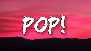 NAYEON - POP! (Lyrics) Seollemi meotgi jeone I wanna make it Pop, pop, pop, you want it Pop, pop pop