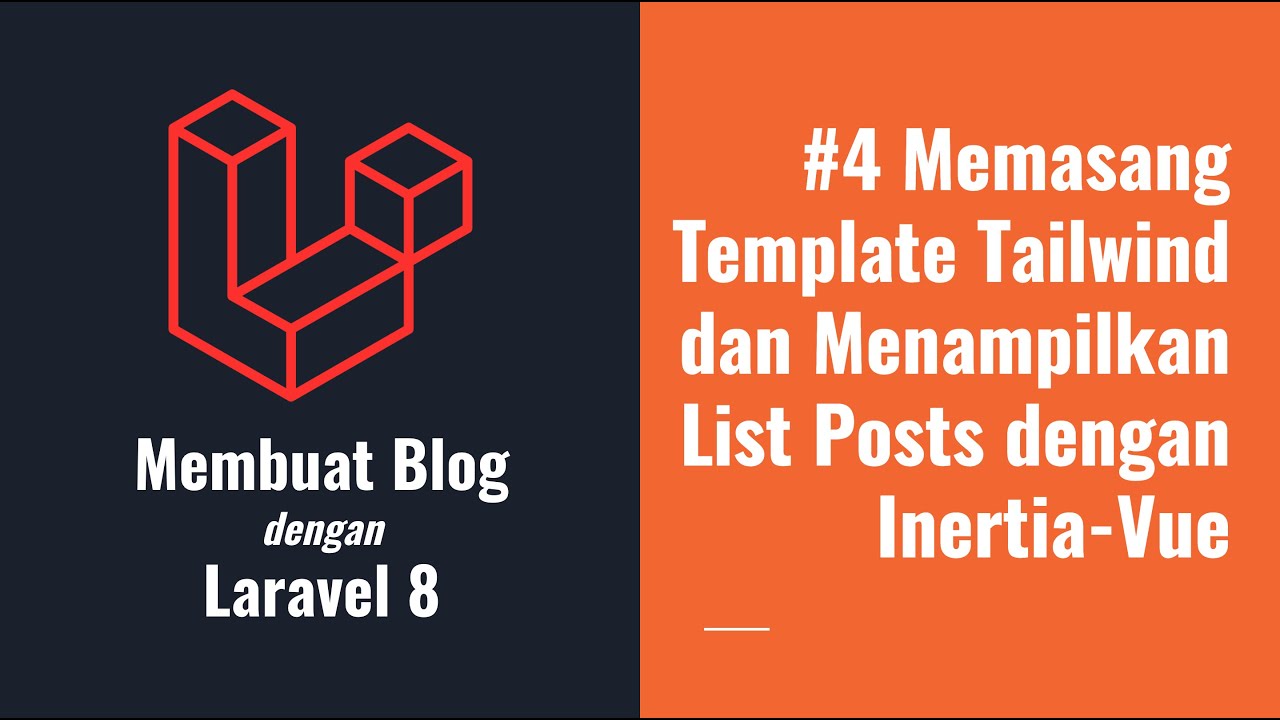 Membuat Blog Dengan Laravel 8 - #4 Memasang Template Tailwind ...