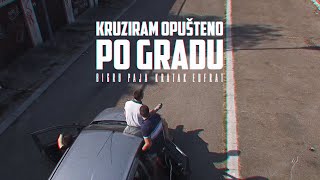 BIGru i Paja Kratak - Kruziram opusteno po gradu ft. Eufrat (VIDEO) 2018