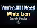 YOU'RE ALL I NEED - White Lion (HQ KARAOKE VERSION with lyrics)