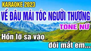 Về Đâu Mái Tóc Người Thương Karaoke Tone Nữ Nhạc Sống gia huy beat