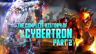 The Complete History Of Cybertron Part 2