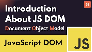 #1 JAVASCRIPT DOM - What Is DOM? | 2024 ST Sabbir