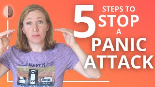 My System for Stopping Anxiety Attacks: 5 steps, 20+ Skills for Panic Attacks