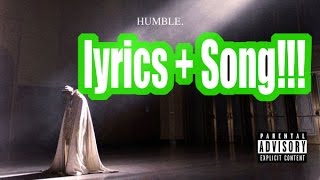 Kendrick Lamar - HUMBLE. Lyrics + Song!!!