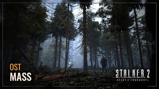 S.T.A.L.K.E.R. 2 OST — Mass