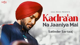 Kadra'an Na Jaaniya Mai (Song Music Video) - Sharminda - Satinder Sartaaj | Trending Punjabi Song
