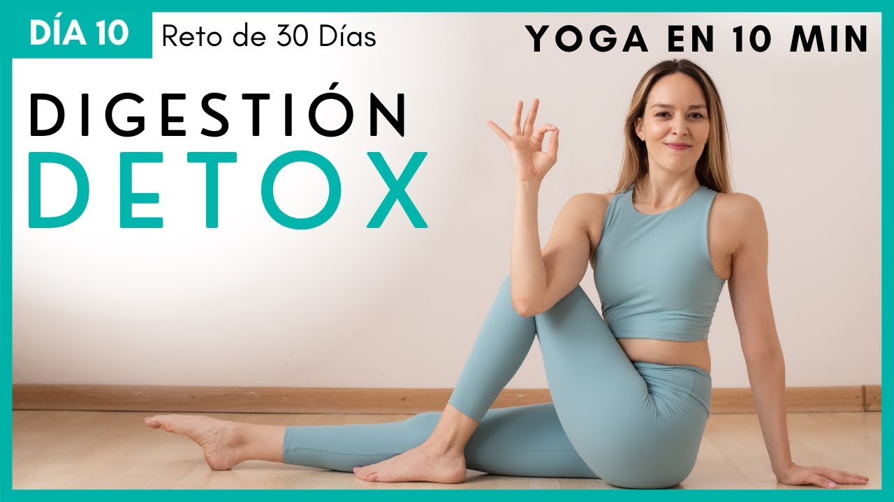 Detox Yoga: Mejora Tu Digestión | Yoga En 10 Min - Reto De 30 Días ...