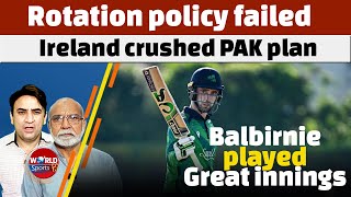 PAK vs IRE 1st T20: Rotation policy failed badly, Ireland crushed PAK plans
