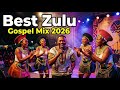 Zulu Gospel Songs Mix Vol. 14 🔥 | Powerful South African Praise & Worship