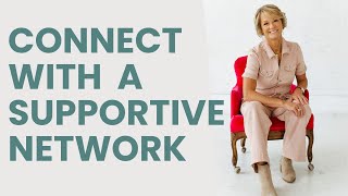 Build Connections to Thrive with a Supportive Network!