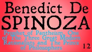 Who was Benedict De Spinoza? (Famous Philosophers)