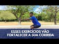 03 EXERCÍCIOS DE FORTALECIMENTO PARA CORRIDA