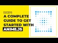Anime.js Tutorial -  Keyframes, Staggering, Timelines And Controls