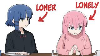 The Lonely vs The Loner