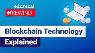 Blockchain Technology Explained | What Is Blockchain Technology? | Blockchain | Edureka Rewind - 1