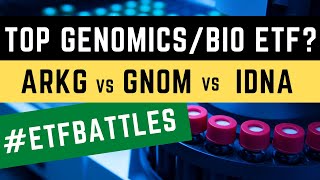 ETF Battles: Finding the Top Genomics Biotech ETF - A Triple Header of ARKG vs IDNA vs GNOM!