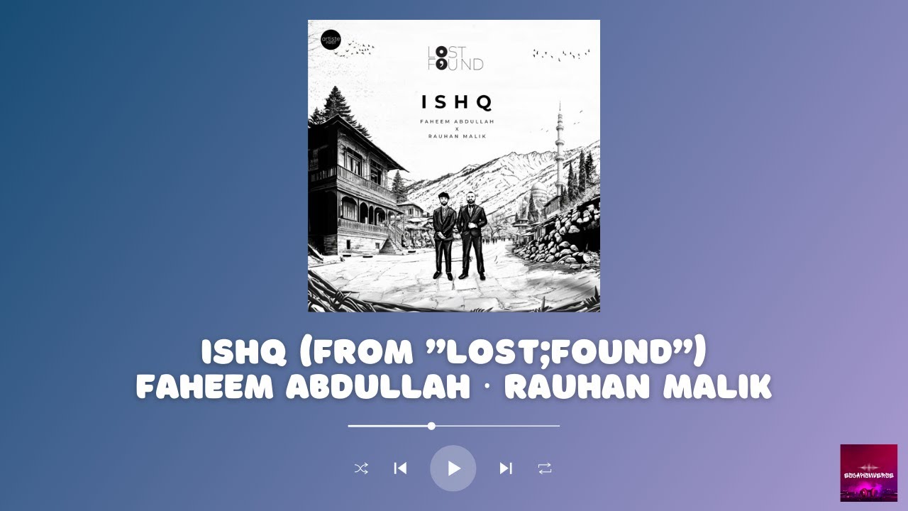 ISHQ Lost; Found (Lyrics) | Faheem Abdullah, Rauhan Malik | New ...