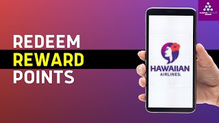 How to Redeem HawaiianMiles
