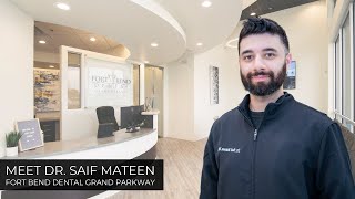 Meet Dr. Saif Mateen | Fort Bend Dental