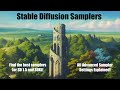 Stable Diffusion Samplers - Which samplers are the best and all settings explained!