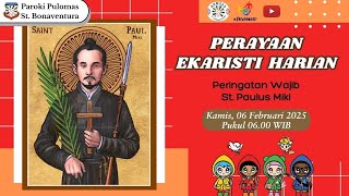 Misa Harian,Kamis 6 Februari 2025 06.00WIB-Paroki Pulo Mas,St.Bonaventura-Keuskupan Agung Jakarta