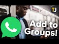 How to Add a Contact to a Group in WhatsApp!