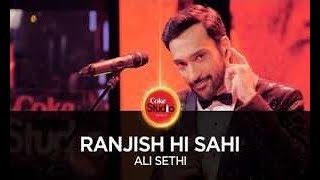 Ali Sethi, Ranjish Hi Sahi, Coke Studio Season 10, Episode 1.
