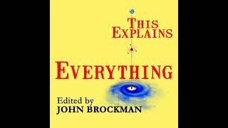 This Explains Everything: Deep, Beautiful, and Elegant Theories of How the World Works